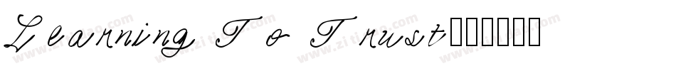 Learning To Trust字体转换